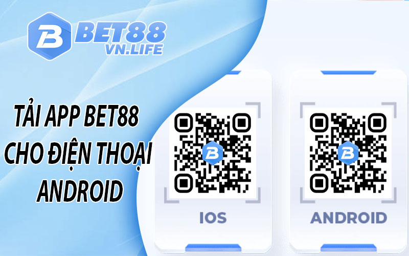Tải app BET88 cho điện thoại Android